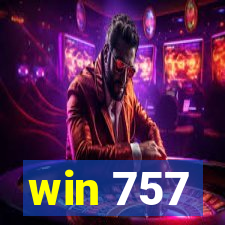 win 757